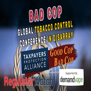 BAD COP | Global Tobacco Control Conference in Disarray | RegWatch (Live)