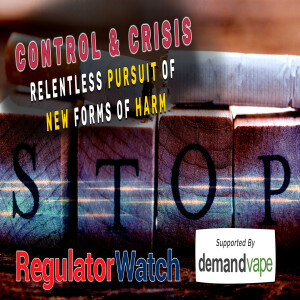 CONTROL & CRISIS | Relentless Pursuit of New Forms of Harm | RegWatch