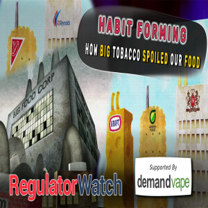 HABIT FORMING | How Big Tobacco Spoiled Our Food | RegWatch