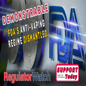 DEMONSTRABLE | FDA’s Anti-Vaping Regime Dismantled | RegWatch