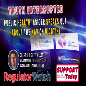 TRUTH INTERRUPTED | Public Health Insider Speaks Out About the War on Nicotine