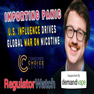 IMPORTING PANIC | U.S. Influence Drives Global War On Nicotine | RegWatch