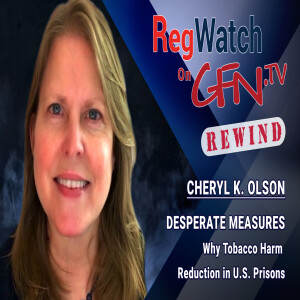 DESPERATE MEASURES | Why Tobacco Harm Reduction in U.S. Prisons | RegWatch Rewind