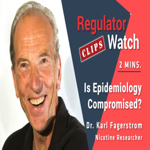 REG CLIPS #32 - IS EPIDEMIOLOGY COMPROMISED?