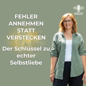 # 24 Fehler annehmen statt verstecken – Der Schlüssel zu echter Selbstliebe
