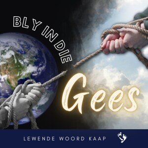 Bly In Die Gees - JC van Rooyen - 22.10.2023.