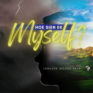 Hoe Sien Ek Myself - JC van Rooyen - 2023.05.07