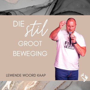 Die Stil Groot Beweging - JC van Rooyen - 2023.04.16