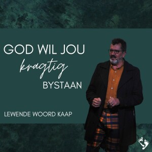 God Wil Jou Kragtig Bystaan - Jean Coetzee - 2023.03.26