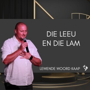 Die Leeu en Die Lam - JC van Rooyen. - 2023.04.09