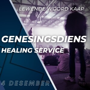Genesingsdiens - JC van Rooyen - 2022.12.04