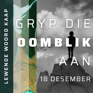 Gryp Die oomblik Aan - Jean Coetzee - 2022.12.18