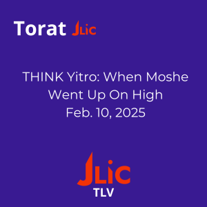 THINK Yitro: When Moshe Went Up On High
