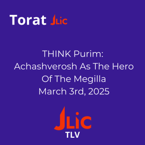 THINK: Achashverosh As Hero Of The Megilla