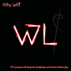 Why Left? A Message to Democrats In Our Lives Part. 2: Bonus Episode with Guests: Nina Power, Michael Downs, Ann, Nance, Swol, Daniel Garner of O.G. R...