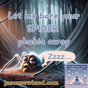 (music) #1 SPIDER PHOBIA  - Let me bore your Phobia away (19th January 2025)