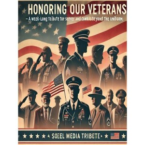 Veterans Day Special - Honoring Heroes On and Off the Battlefield