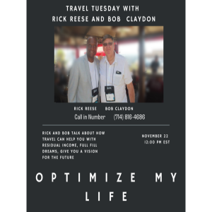 Optimize my Life presents Travel Tuesday with Ron Claydon and Rick Reese