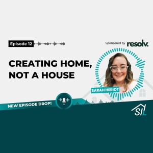 SILosophy Episode 12 - Creating a home, not a house I Support Worker Store
