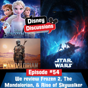 We review Frozen 2, The Mandalorian, and Star Wars Episode 9 The Rise of Skywalker - Episode 54