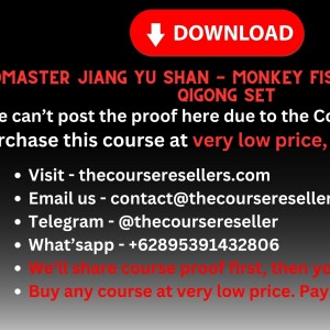 Thecourseresellers.com - Grandmaster Jiang Yu Shan - Monkey Fist Door 24 Warrior Qigong Set