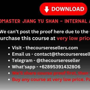 Thecourseresellers.com - Grandmaster Jiang Yu Shan - Internal And External Kung Fu