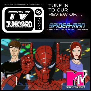 TV Junkyard - EP 006 - Spiderman The New Animated Series