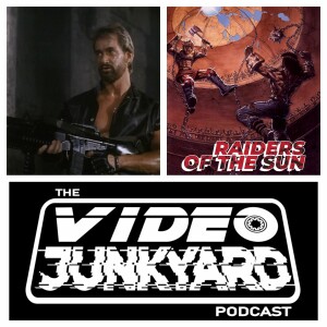 Video Junkyard Podcast - EP 138 - Raiders Of The Sun