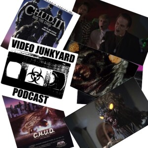 Video Junkyard Podcast - EP 004 - C.H.U.D. & Bud