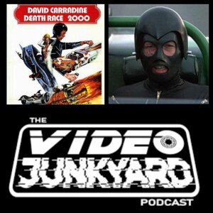 Video Junkyard Podcast EP 207 - Death Race 2000