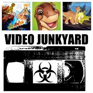 Video Junkyard Podcast - EP 014 - The Land Before Time