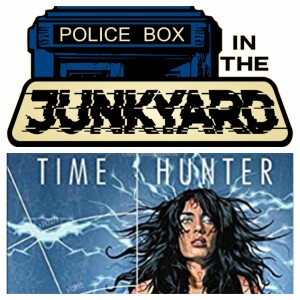 Police Box in the Junkyard Podcast - EP 12 - Time Hunter: Child Of Time