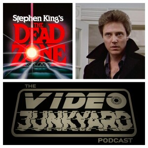 Video Junkyard Podcast EP 167 - The Dead Zone