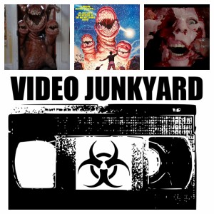 Video Junkyard Podcast - EP 019 The Deadly Spawn