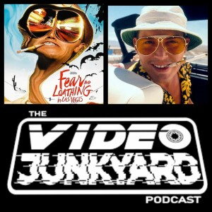 Video Junkyard Podcast 252 - Fear and Loathing In Las Vegas