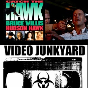 Video Junkyard Podcast EP 031 - Hudson Hawk (1991)