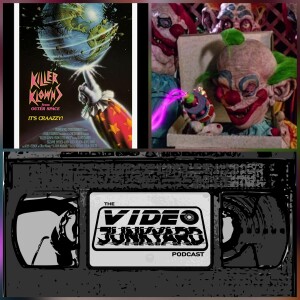 VJP Ep 94 Killer Klowns from Outer Space