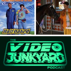 Video Junkyard Podcast - EP 282 - Half Baked