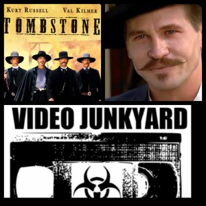 Video Junkyard Podcast - EP 055 - Tombstone