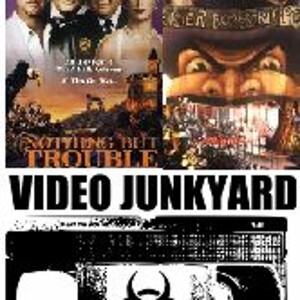 Video Junkyard Podcast - EP 028 - Nothing But Trouble