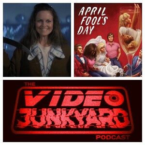 Video Junkyard Podcast EP 194 - April Fool’s Day