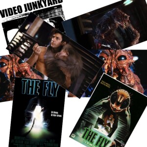 Video Junkyard Podcast - Episode 007 - David Cronenberg’s The Fly