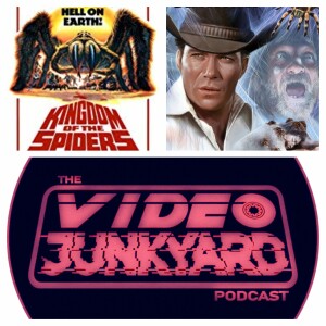 Video Junkyard Podcast EP 091 Kingdom of the Spiders