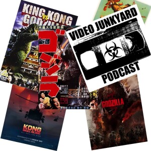 Video Junkyard Podcast - Episode 2 - Godzilla and Kong