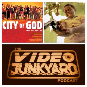 Video Junkyard Podcast EP 251 - City Of God