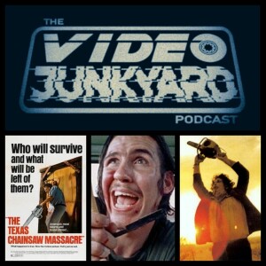 Video Junkyard Podcast - EP 150 - The Texas Chainsaw Massacre