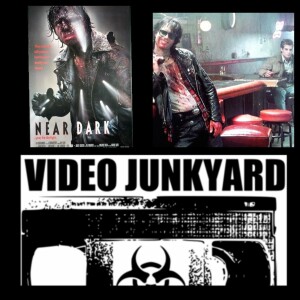 Video Junkyard Podcast - EP 051 - Near Dark