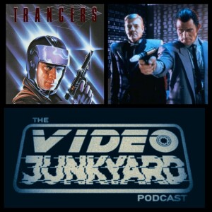 Video Junkyard Podcast - EP 154 Trancers