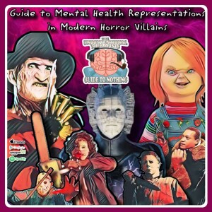 Guide to Mental Health Representations in Modern Horror Villains