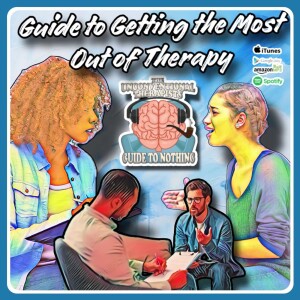 Guide to Getting the Most Out of Therapy